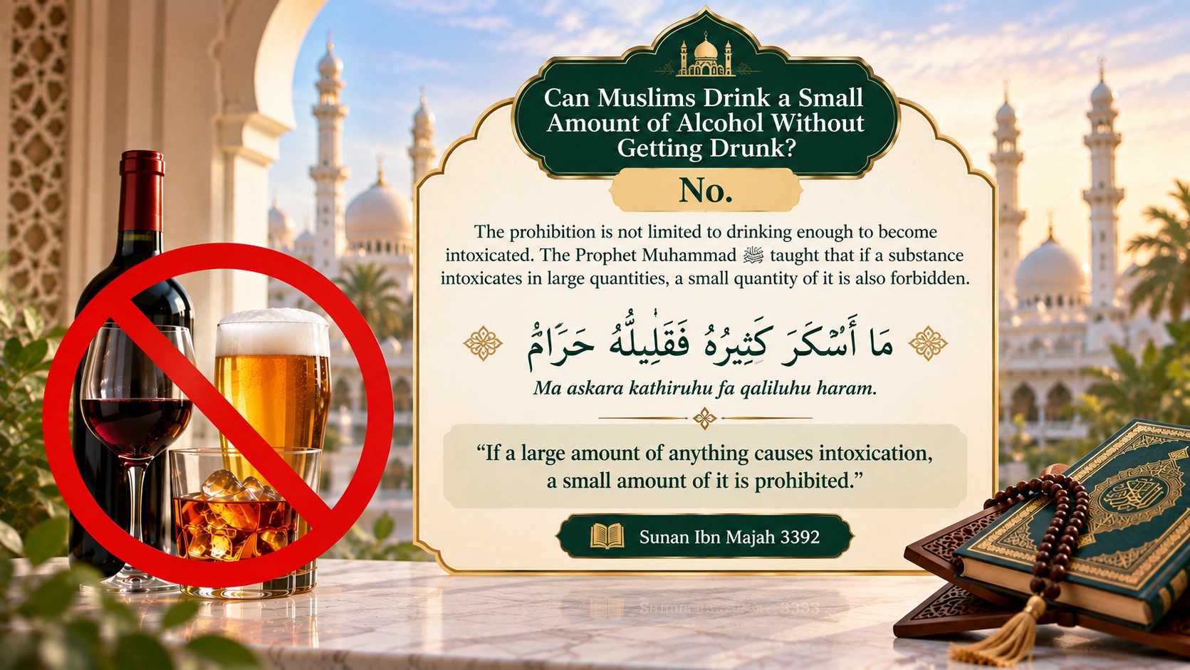 Can Muslims drink a small amount of alcohol? Hadith from Sunan Ibn Majah 3392 explains that even a small amount of an intoxicating drink is forbidden.